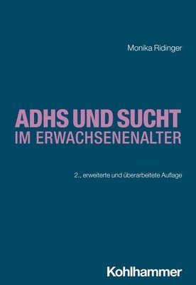 Monika Ridinger - Adhs Und Sucht Im Erwachsenenalter, Häftad