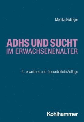 bokomslag Adhs Und Sucht Im Erwachsenenalter