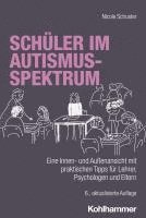 bokomslag Schuler Im Autismus-Spektrum: Eine Innen- Und Aussenansicht Mit Praktischen Tipps Fur Lehrer, Psychologen Und Eltern
