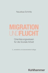 bokomslag Migration Und Flucht: Orientierungswissen Fur Die Soziale Arbeit