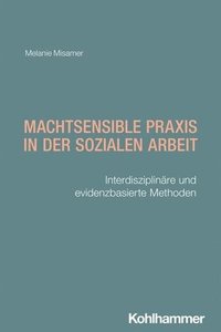 bokomslag Machtsensible Praxis in der Sozialen Arbeit