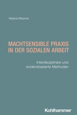 bokomslag Machtsensible Praxis in der Sozialen Arbeit