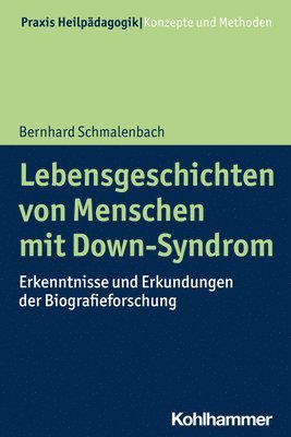 Bernhard Schmalenbach - Lebensgeschichten von Menschen mit Down-Syndrom, Häftad