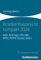 bokomslag Krankenhausrecht Kompakt 2024: Khg, Khentgg, Fpv, Vbe, Bpflv, Peppv, Ppugv, Sgb V