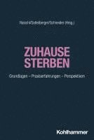 Zuhause Sterben: Grundlagen - Praxiserfahrungen - Perspektiven 1