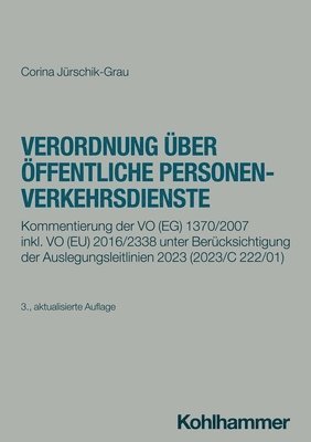 bokomslag Verordnung Uber Offentliche Personenverkehrsdienste: Kommentierung Der Vo (Eg) 1370/2007 Inkl. Vo (Eu) 2016/2338 Unter Berucksichtigung Der Auslegungs