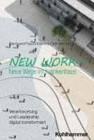 bokomslag New Work - Neue Wege Im Krankenhaus: Verantwortung Und Leadership Digital Transformiert