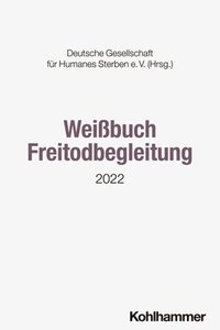 bokomslag Weißbuch Freitodbegleitung