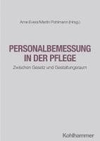 Personalbemessung in Der Pflege: Zwischen Gesetz Und Gestaltungsraum 1