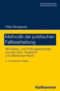 bokomslag Methodik Der Juristischen Fallbearbeitung: Mit Aufbau- Und Prufungsschemata Aus Dem Zivil-, Strafrecht Und Offentlichen Recht