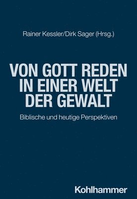 bokomslag Von Gott Reden in Einer Welt Der Gewalt: Biblische Und Heutige Perspektiven