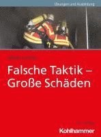 bokomslag Falsche Taktik - Grosse Schaden