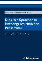 bokomslag Die Alten Sprachen Im Kirchengeschichtlichen Proseminar: Eine Empirische Untersuchung