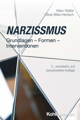 Marc Walter, Oliver Bilke-Hentsch - Narzissmus: Grundlagen - Formen - Interventionen, Häftad