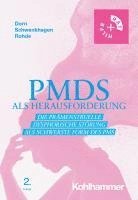 bokomslag Pmds ALS Herausforderung: Die Pramenstruelle Dysphorische Storung ALS Schwerste Form Des PMS