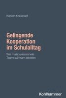 Karsten Krauskopf - Gelingende Kooperation im Schulalltag, Häftad