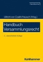 Norbert Ullrich, Andreas Heusch, Jana Lorenz, Michael Wernthaler, Oliver Jitschin, Christian Von Coelln, Andreas Heusch, Norbert Ullrich, Christian Von Coelln - Handbuch Versammlungsrecht, Häftad