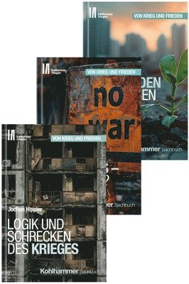 Hartwig von Schubert, Jochen Hippler, Pascal Beucker - Kohlhammer Trilogien - Paket "Von Krieg und Frieden", Inbunden