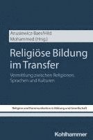 bokomslag Religiose Bildung Im Transfer: Vermittlung Zwischen Religionen, Sprachen Und Kulturen