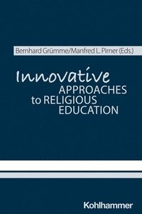 bokomslag Innovative Approaches to Religious Education