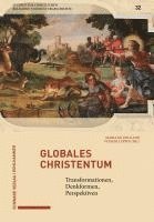 bokomslag Globales Christentum: Transformationen, Denkformen, Perspektiven