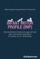 Mijna Hadders-Algra, Kirsten R. Heineman - Infant Motor Profile (IMP), Häftad
