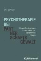 bokomslag Psychotherapie Bei Partnerschaftsgewalt: Herausforderungen in Der Arbeit Mit Betroffenen Frauen