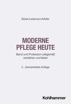 Christa Büker, Julia Lademann, Klaus Müller - Moderne Pflege heute, Häftad