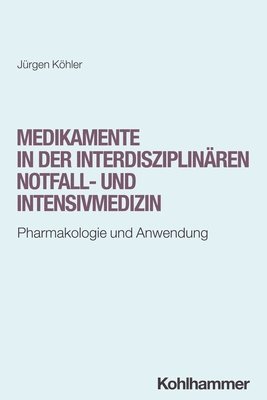bokomslag Medikamente in der interdisziplinären Notfall- und Intensivmedizin