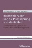 bokomslag Intersektionalitat Und Die Pluralisierung Von Identitaten: Zum Verhaltnis Von Judentum Und Christentum in Antike Und Gegenwart