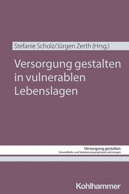 bokomslag Versorgung Gestalten in Vulnerablen Lebenslagen