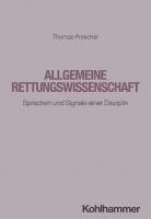 Allgemeine Rettungswissenschaft: Sprachen Und Signale Einer Disziplin 1