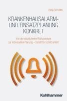 Krankenhausalarm- Und Einsatzplanung Konkret: Von Der Strukturierten Risikoanalyse Zur Individuellen Planung - Schritt Fur Schritt Erklart 1