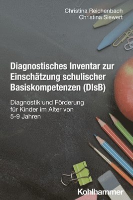 bokomslag Diagnostisches Inventar zur Einschätzung schulischer Basiskompetenzen (DIsB)