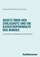 Stefan Voßschmidt, Kathrin Stolzenburg, Annette Monika Fath-Lihic, Sören Schmidt, Andreas Hermann Karsten, Dieter Franke, Dirk Freudenberg, Daniela Vogt, Heike Spieker, Uwe Becker, Johanna Filgertshofer, Stefan Voßschmidt, Sören Schmidt, Andreas Hermann Karsten - Gesetz über den Zivilschutz und die Katastrophenhilfe des Bundes, Häftad