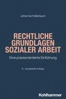 bokomslag Rechtliche Grundlagen Sozialer Arbeit: Eine Praxisorientierte Einfuhrung