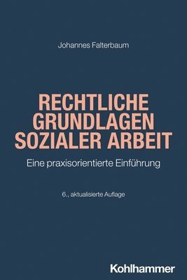 bokomslag Rechtliche Grundlagen Sozialer Arbeit: Eine Praxisorientierte Einfuhrung