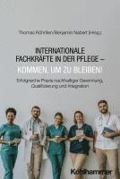 Internationale Fachkräfte in der Pflege - Kommen, um zu bleiben!