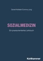 Daniel Ketteler, Corinna Jung - Sozialmedizin: Ein Praxisorientiertes Lehrbuch, Häftad