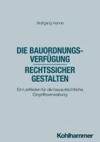 bokomslag Die Bauordnungsverfügung - rechtssicher gestalten