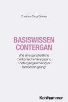 bokomslag Basiswissen Contergan: Wie Eine Ganzheitliche Medizinische Versorgung Contergangeschadigter Menschen Gelingt