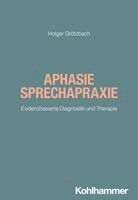 Holger Grötzbach - Aphasie/Sprechapraxie, Häftad