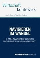 bokomslag Navigieren Im Wandel: Change-Management-Beratung Zwischen Anspruch Und Wirklichkeit