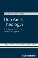 bokomslag Quo Vadis, Theology?