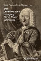 bokomslag Der "Französische Jahrgang" Georg Philipp Telemanns