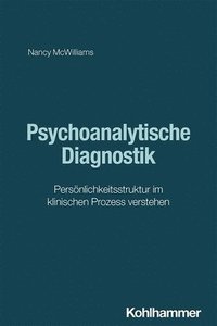 bokomslag Psychoanalytische Diagnostik: Personlichkeitsstruktur Im Klinischen Prozess Verstehen