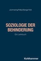 Jan Jochmaring, Bastian Pelka - Soziologie Der Behinderung: Ein Lehrbuch, Häftad