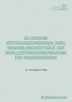 bokomslag Allgemeine Vertragsbedingungen (AVB), Behandlungsverträge und Wahlleistungsvereinbarung für Krankenhäuser