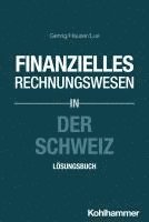 bokomslag Finanzielles Rechnungswesen in Der Schweiz: Losungsbuch