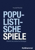 bokomslag Populistische Spiele: Bullshit ALS Politische Strategie